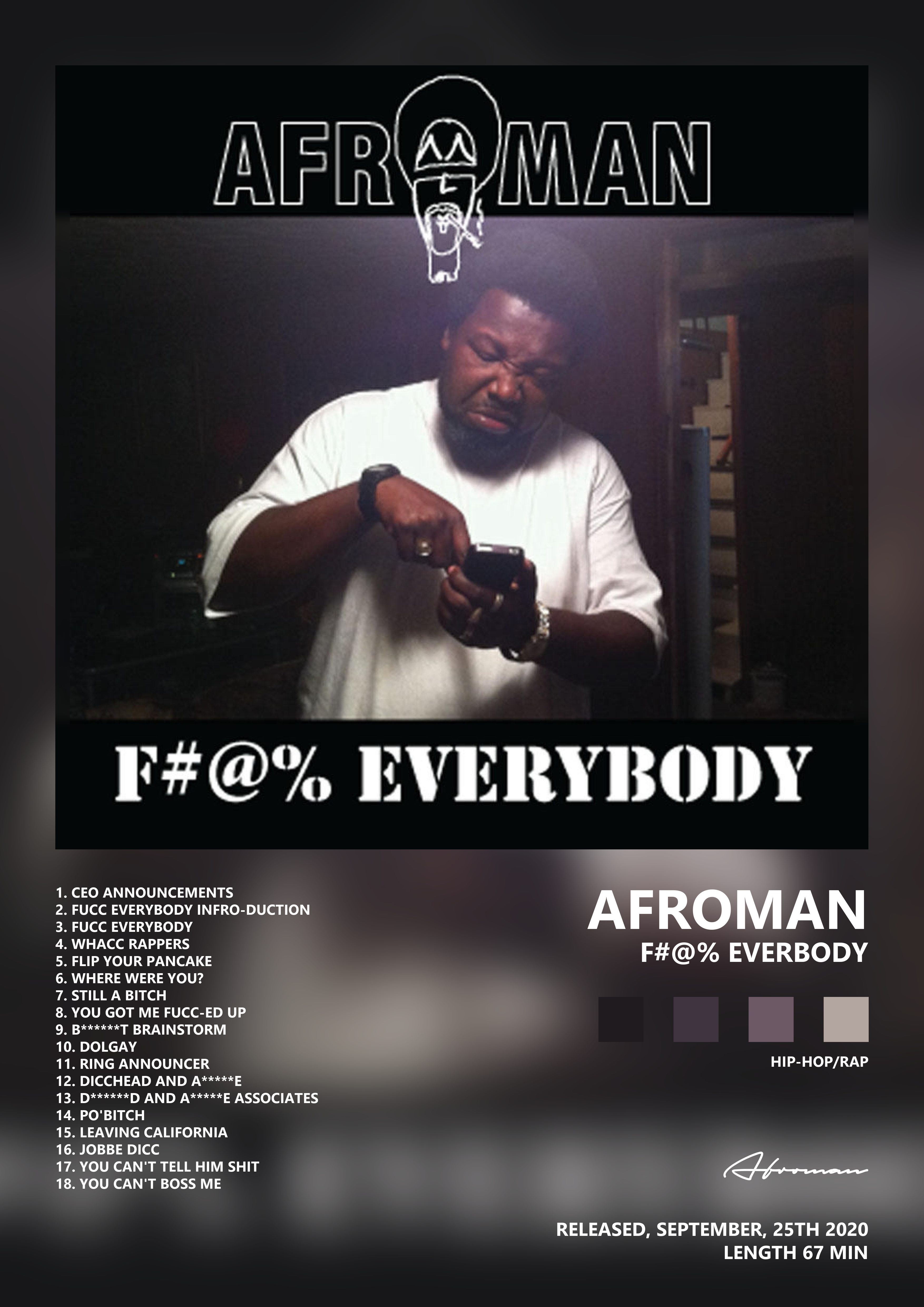 Music poster: Afroman - F Everbody