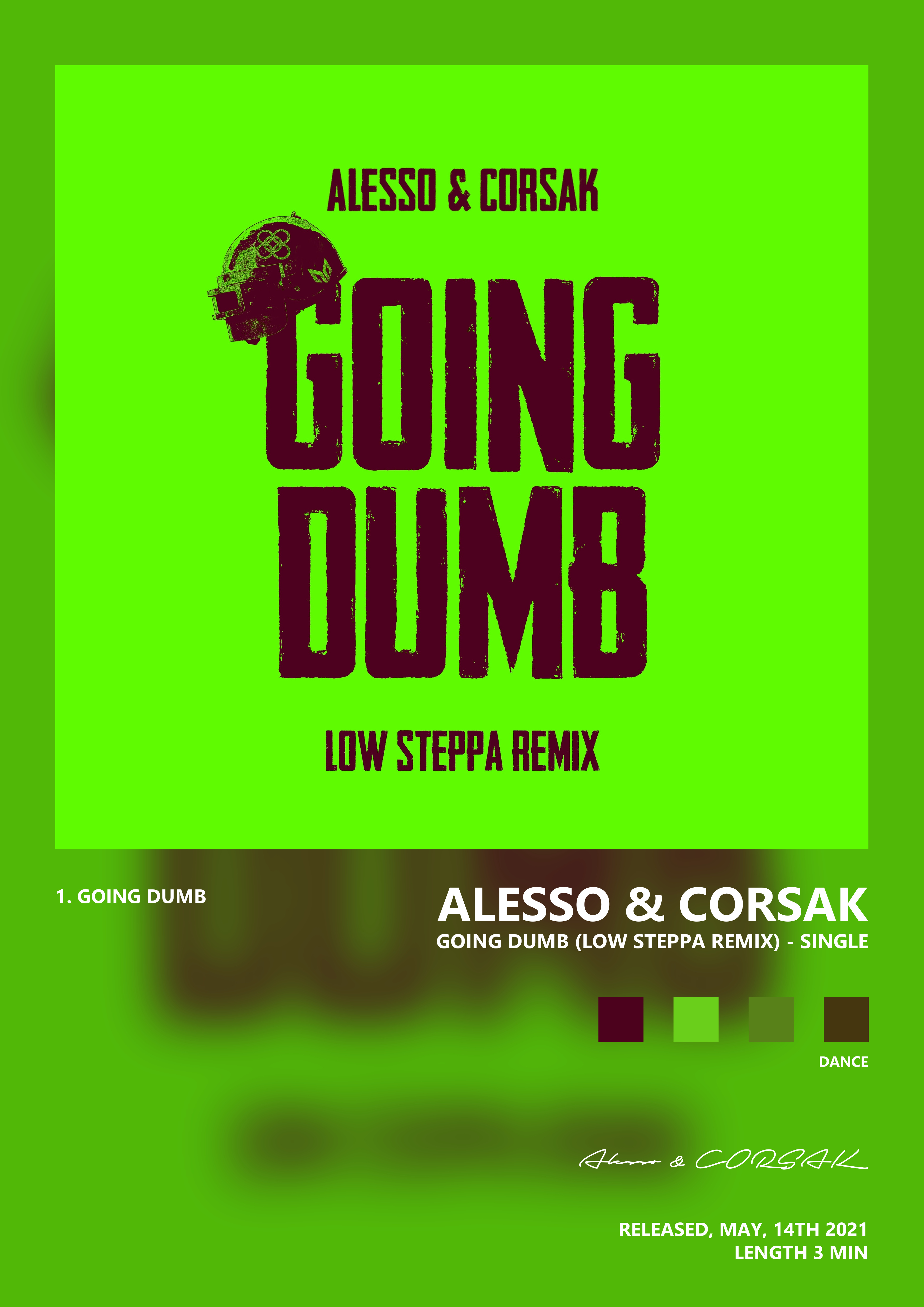 Music poster: Alesso CORSAK - Going Dumb Low Steppa Remix - Single