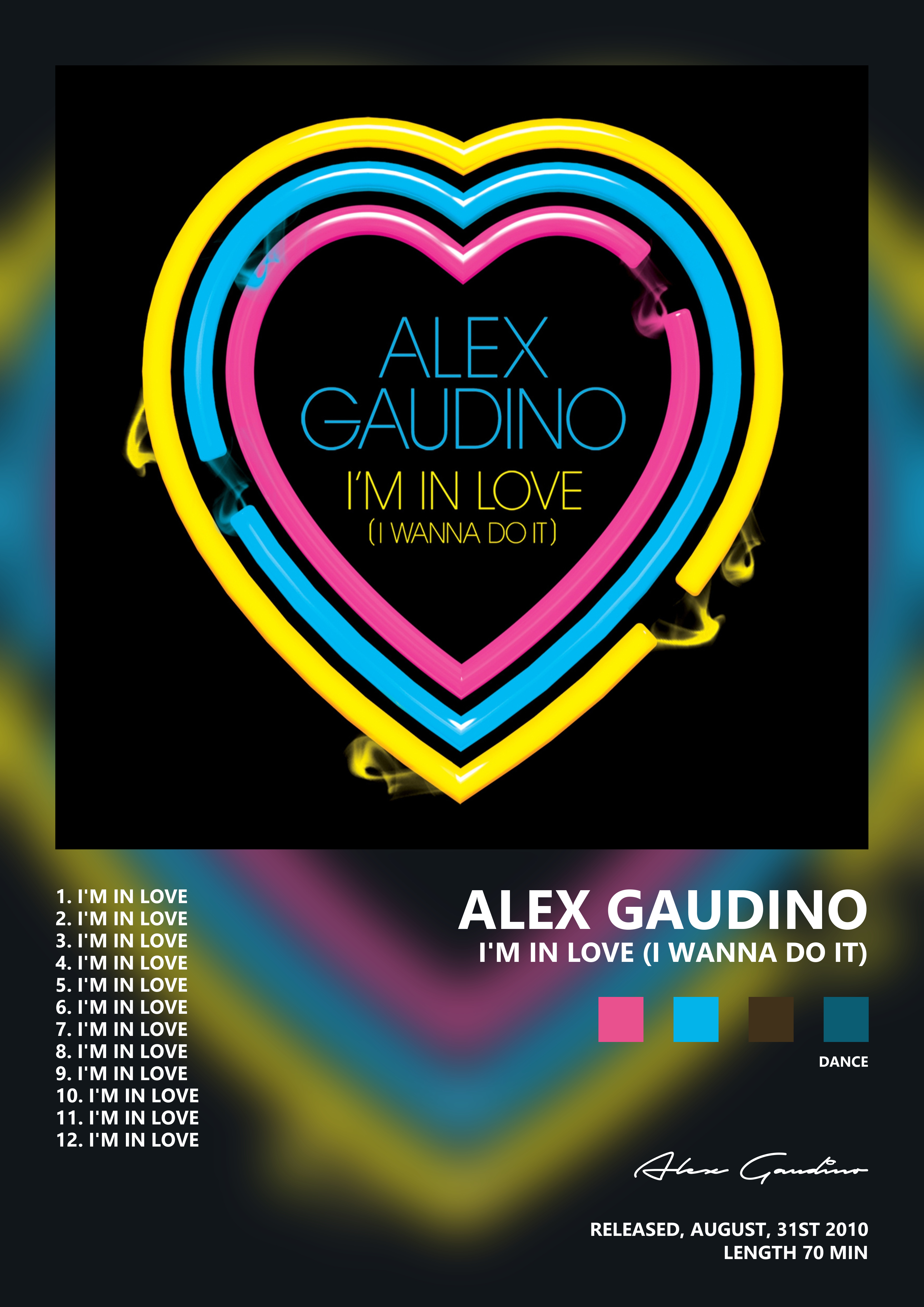 Music poster: Alex Gaudino - Im In Love I Wanna Do It