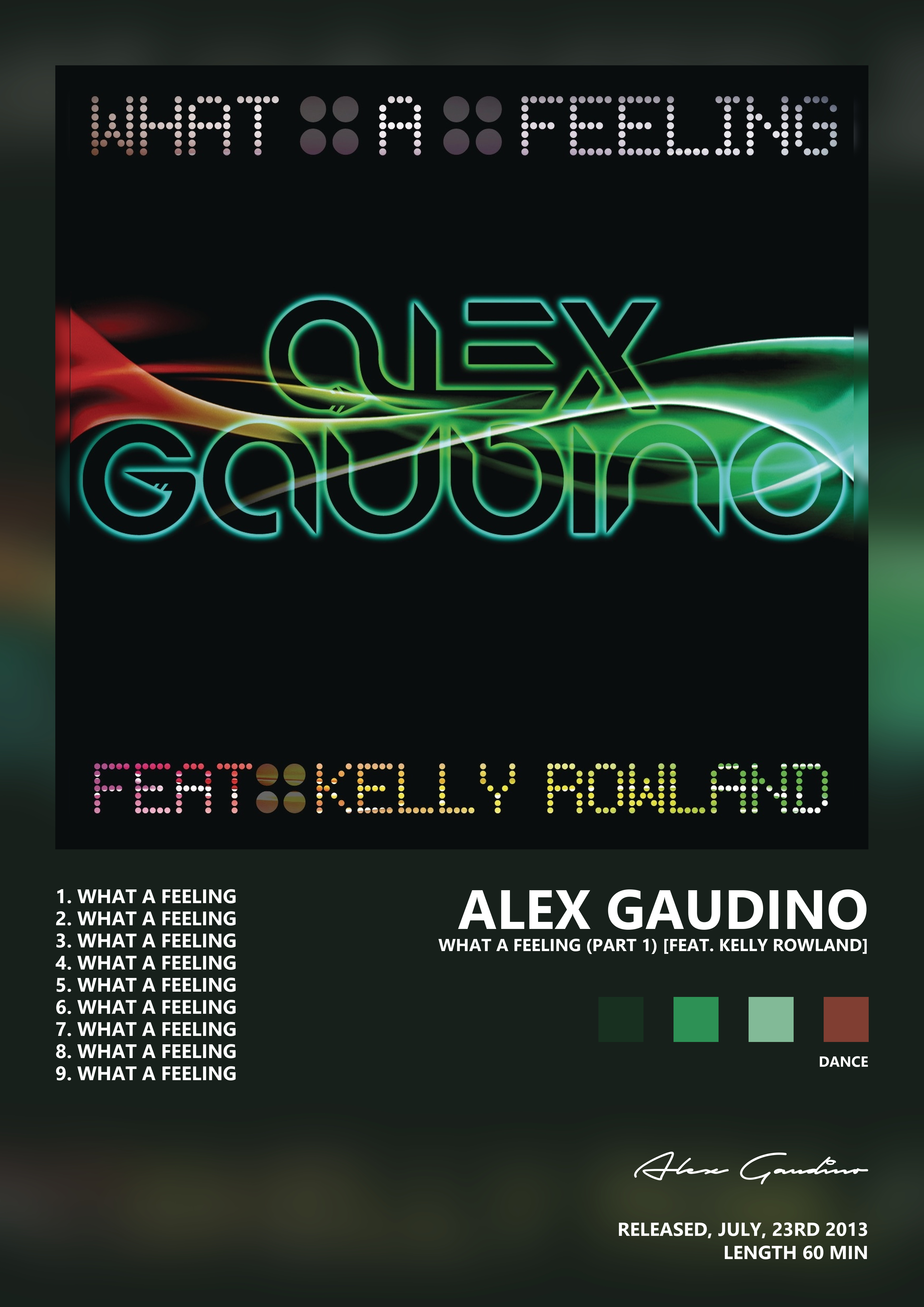 Music poster: Alex Gaudino - What A Feeling Part 1 feat Kelly Rowland