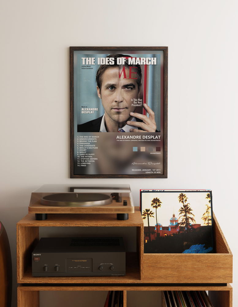 Music poster: Alexandre Desplat - The Ides of March Original Motion Picture Soundtrack