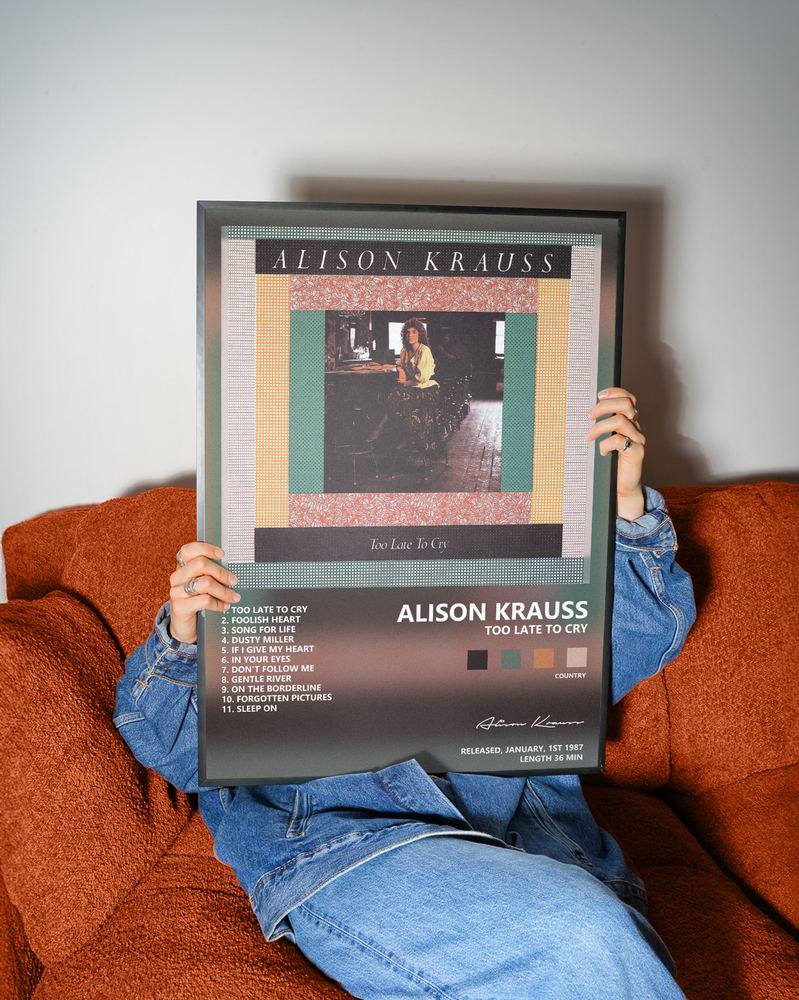 Music poster: Alison Krauss - Too Late To Cry