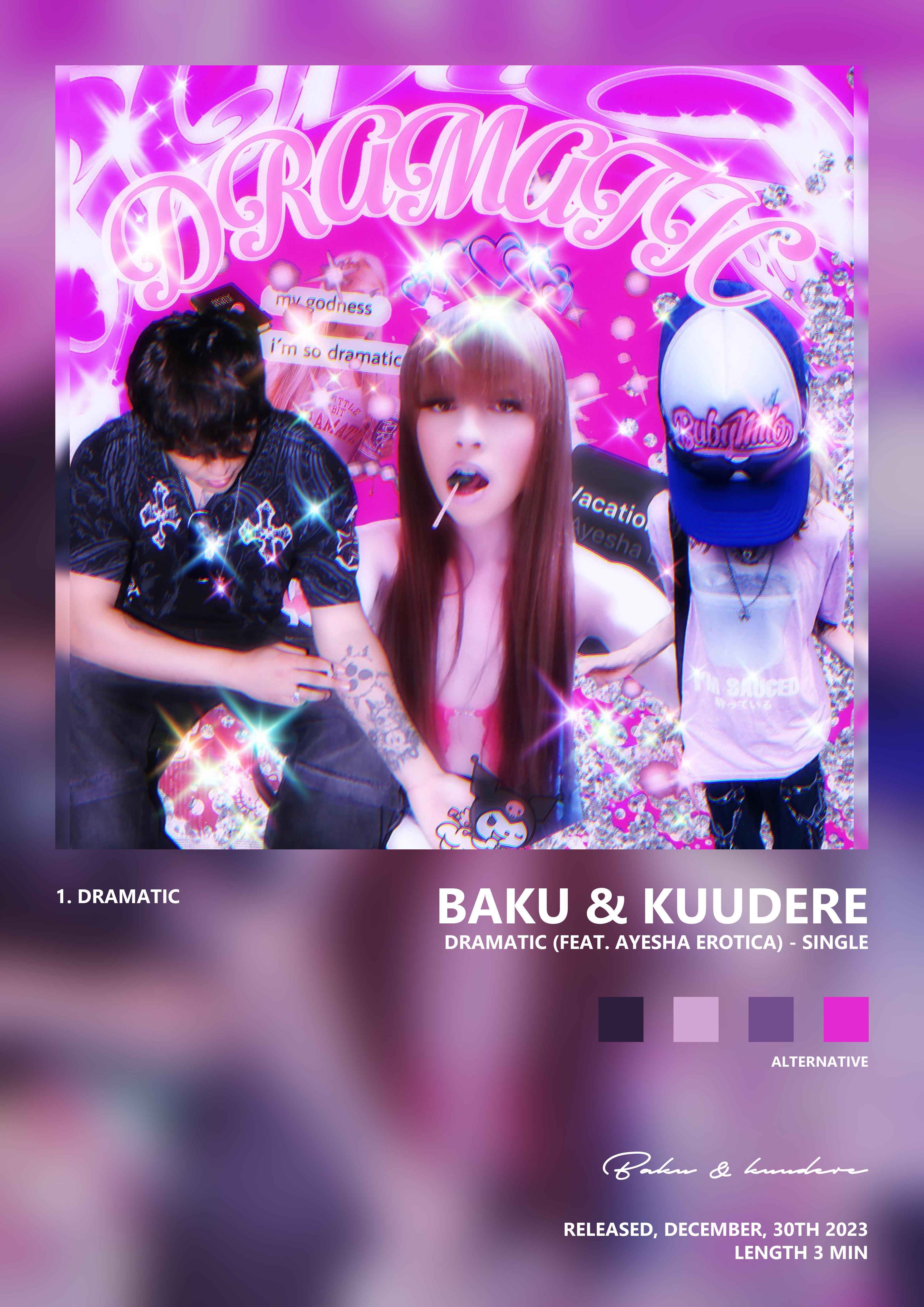 Music poster: Baku kuudere - Dramatic feat Ayesha Erotica - Single