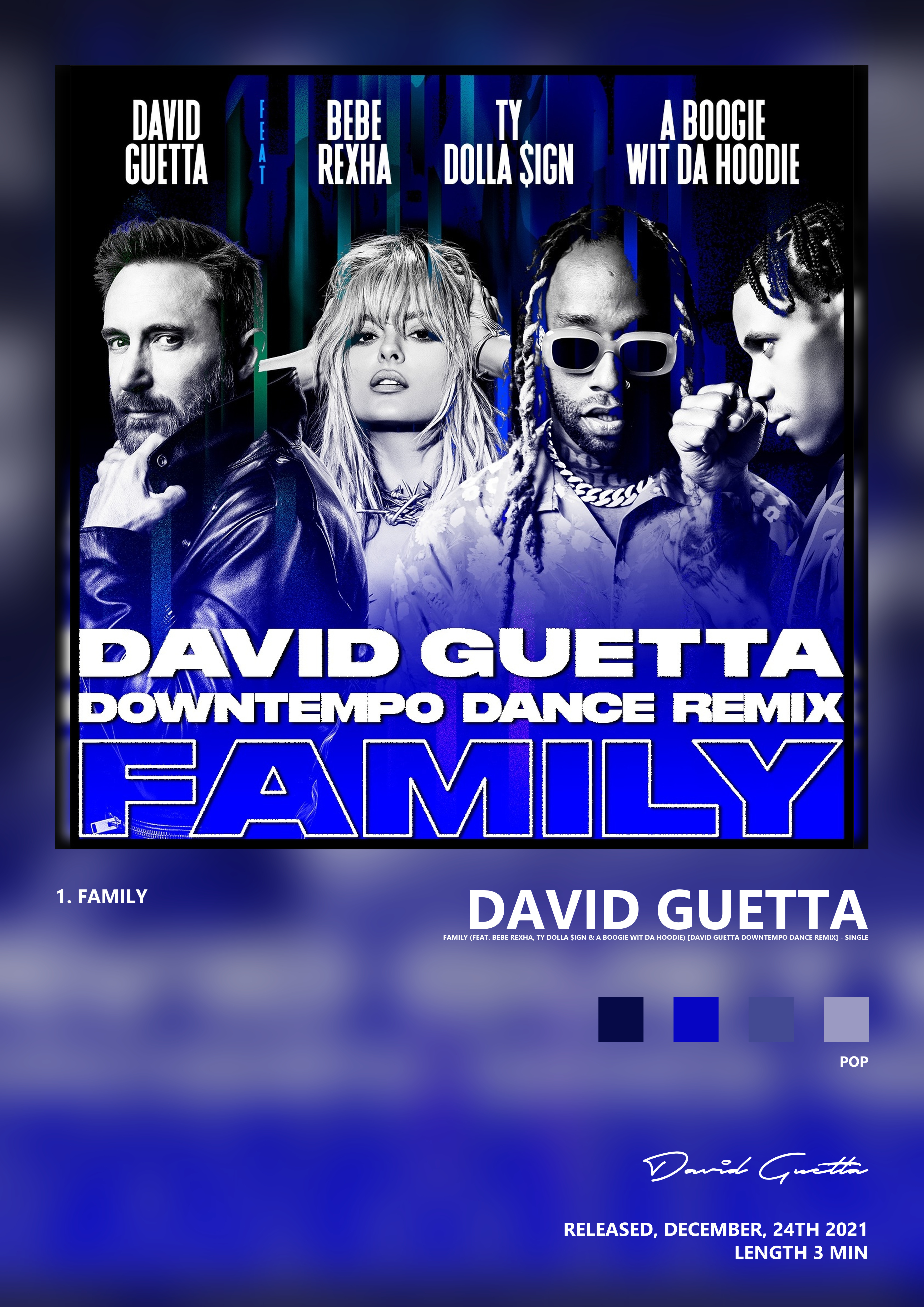 Music poster: David Guetta - Family feat Bebe Rexha Ty Dolla ign A Boogie Wit da Hoodie David Guetta Downtempo Dance Remix - Single