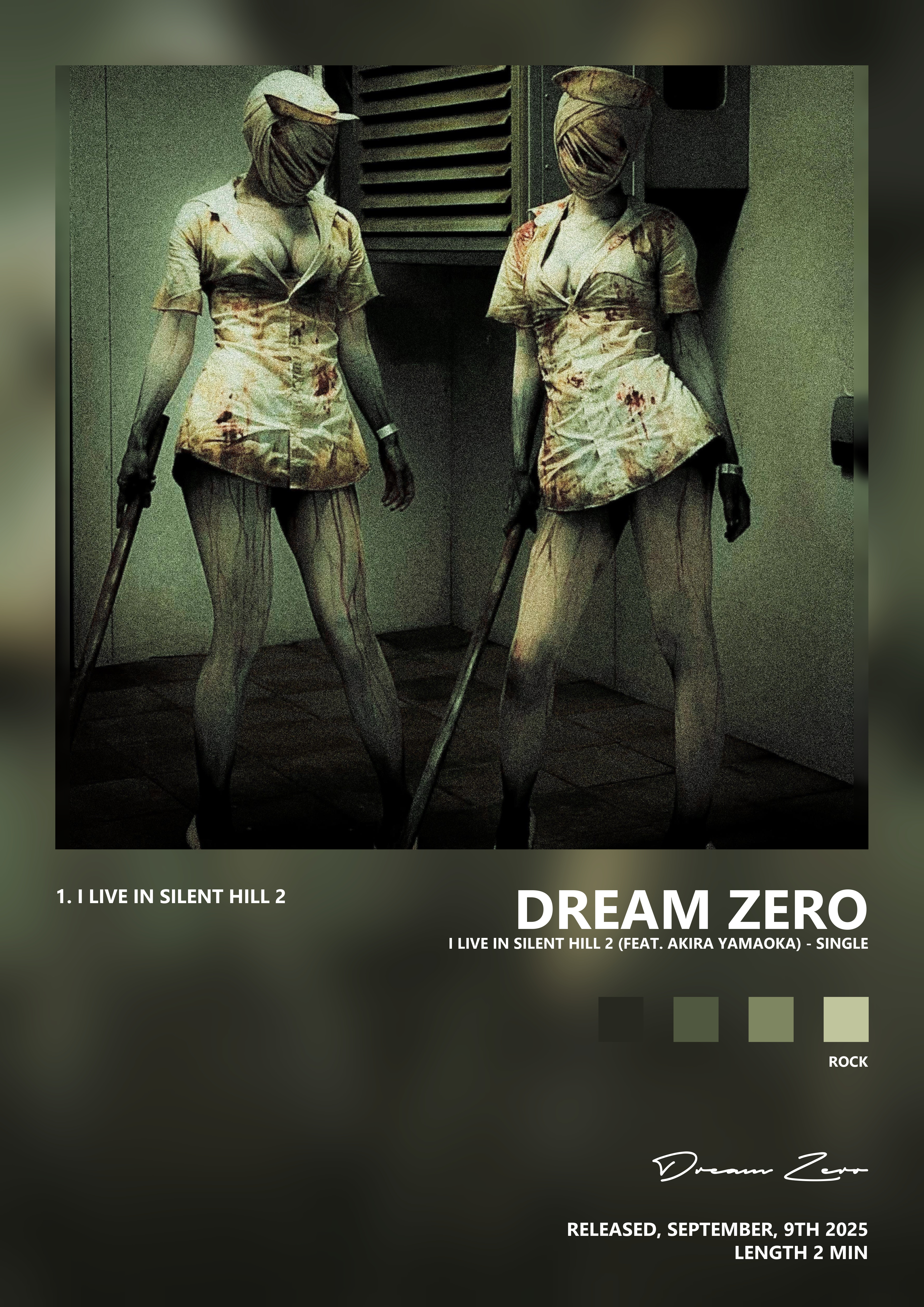 Music poster: Dream Zero - I LIVE IN SILENT HILL 2 feat Akira Yamaoka - Single
