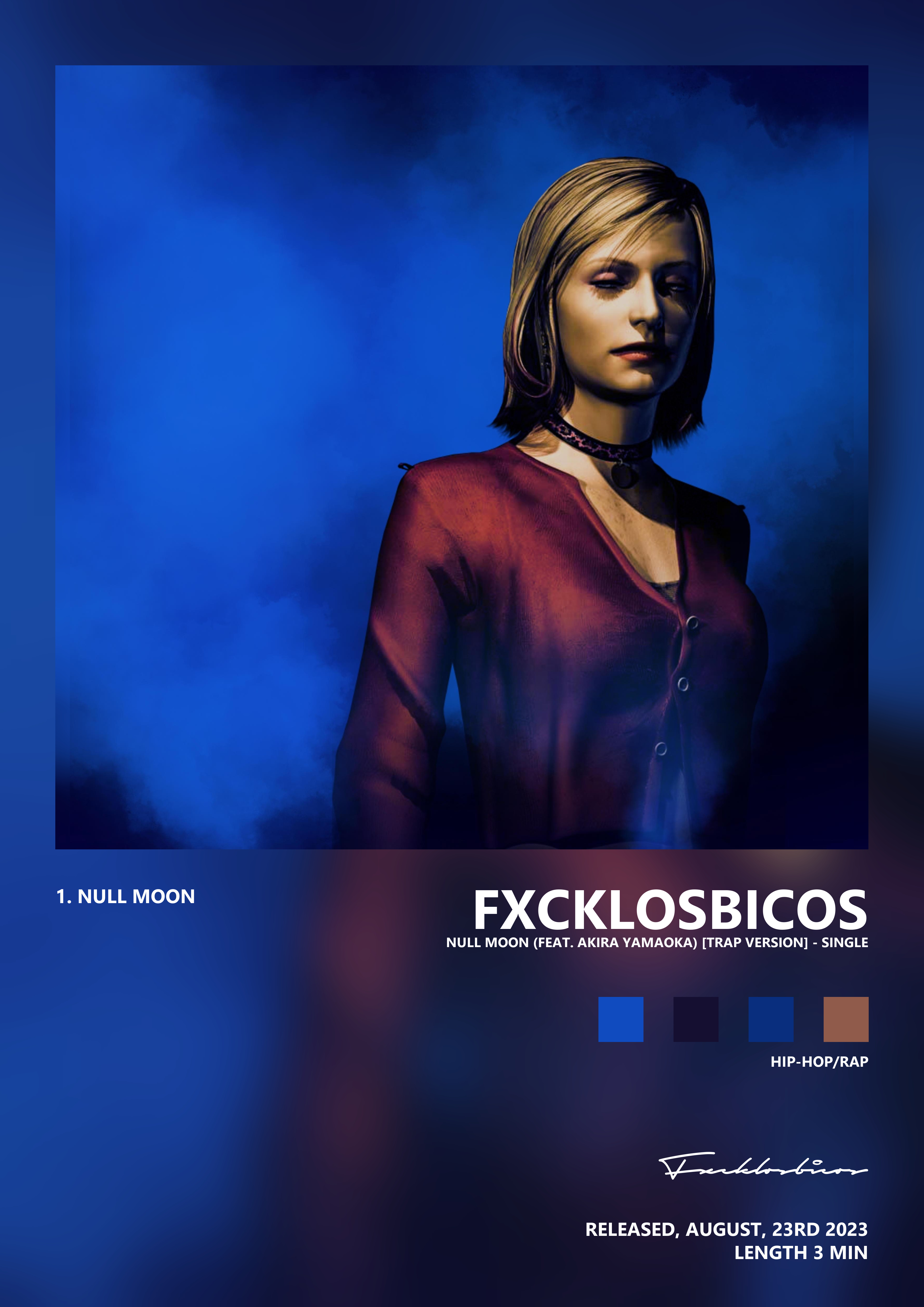 Music poster: Fxcklosbicos - Null Moon feat Akira Yamaoka Trap Version - Single