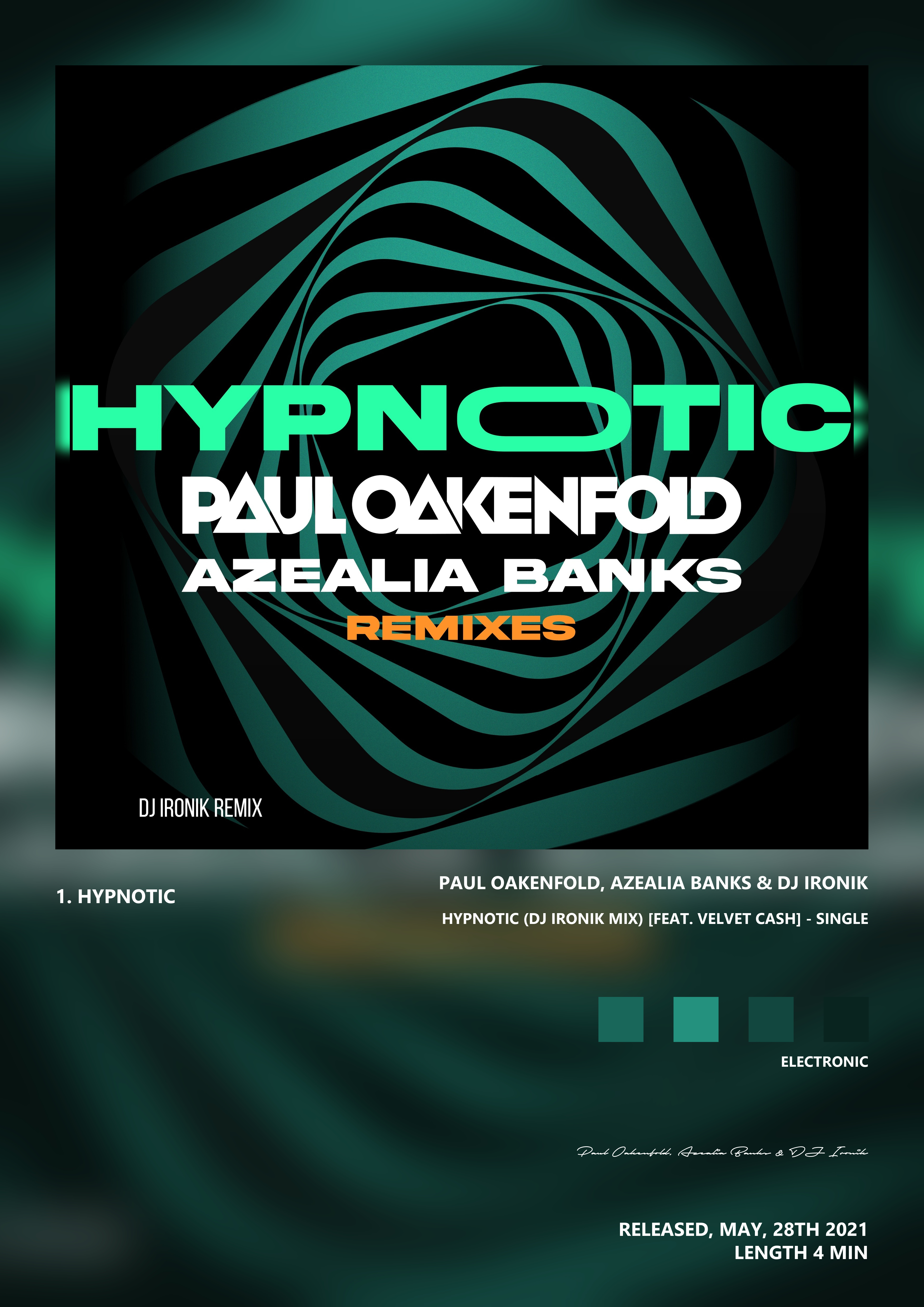 Music poster: Paul Oakenfold Azealia Banks DJ Ironik - Hypnotic DJ Ironik Mix feat Velvet Cash - Single