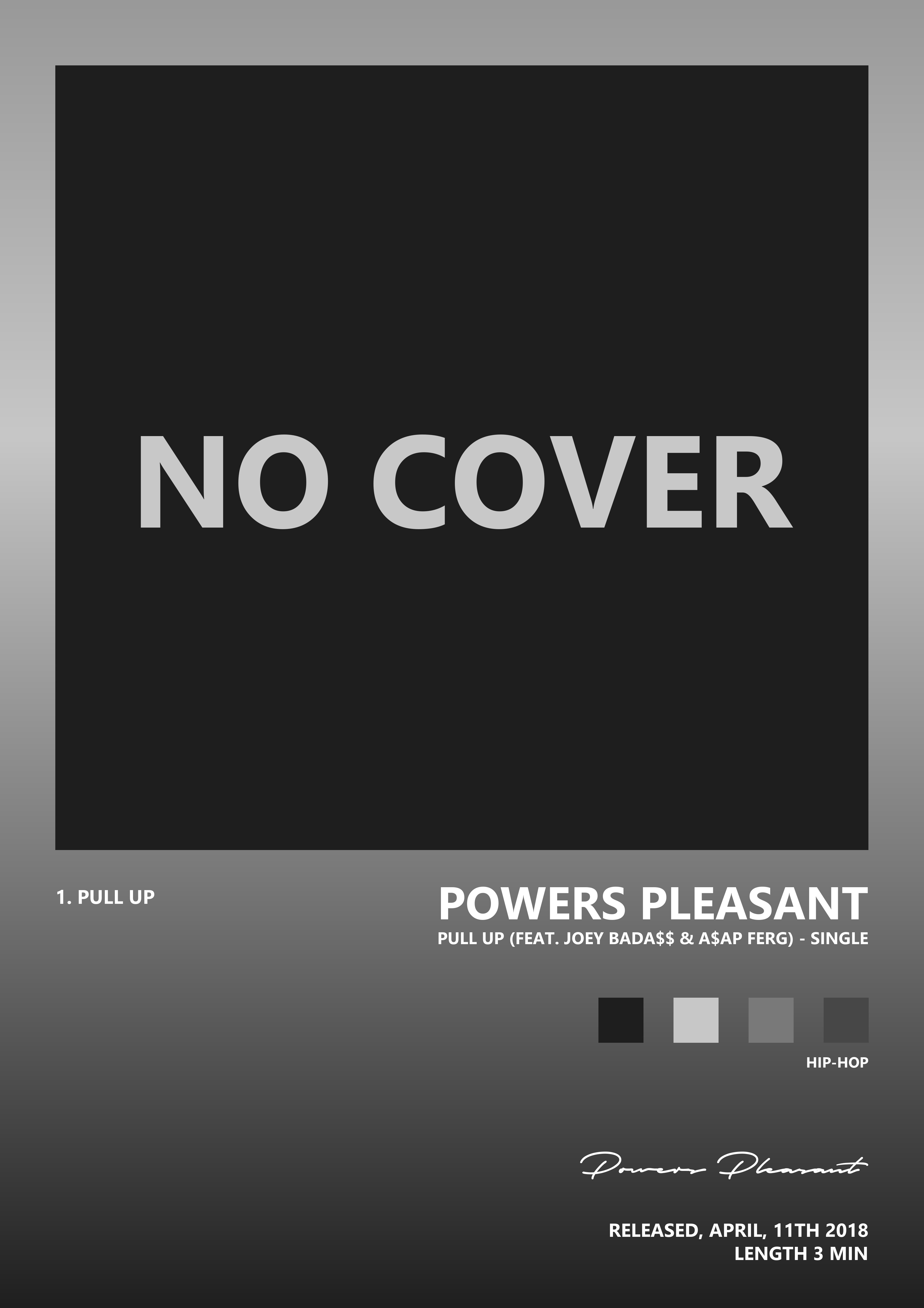 Music poster: Powers Pleasant - Pull Up feat Joey Bada AAP Ferg - Single
