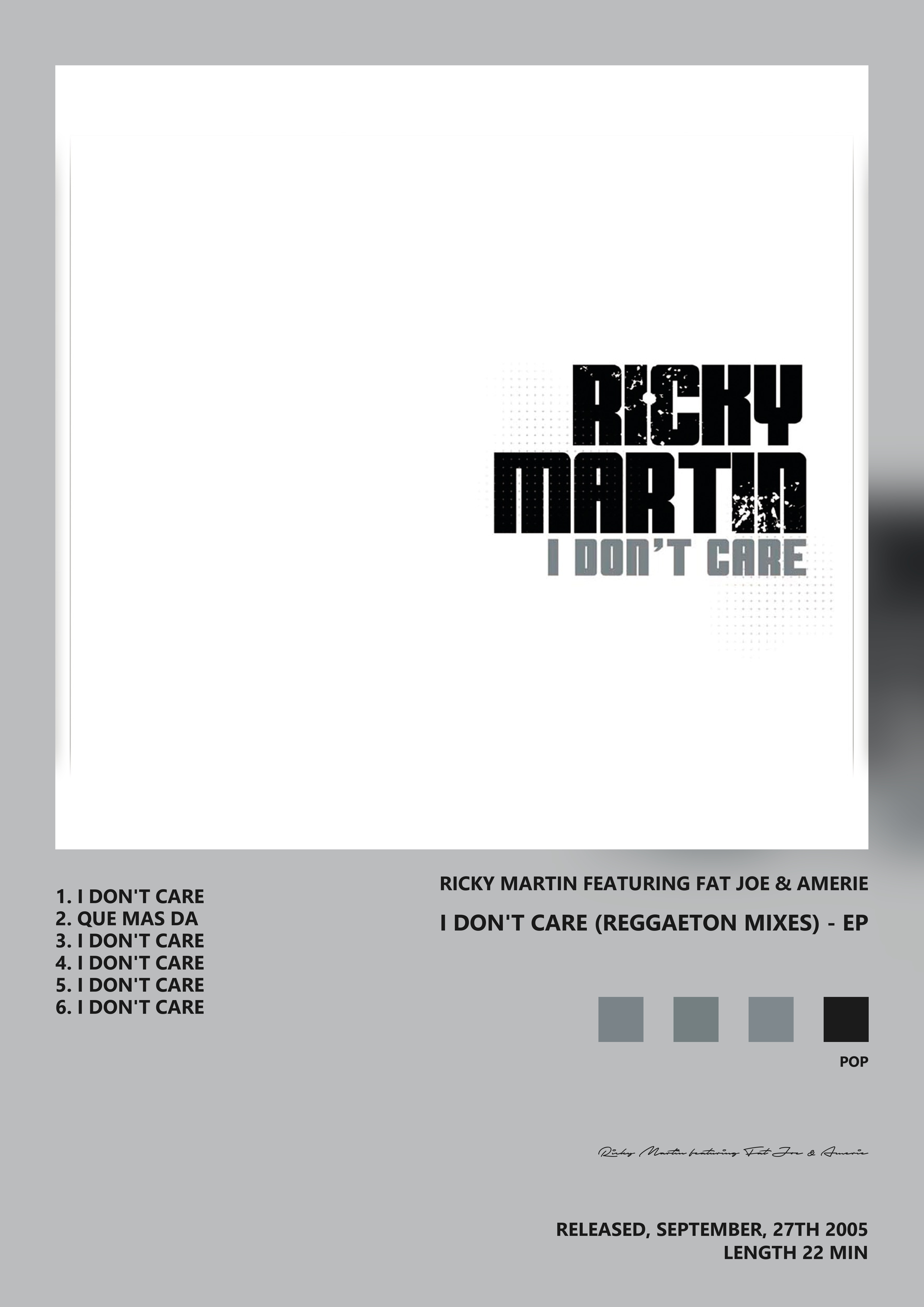 Music poster: Ricky Martin featuring Fat Joe Amerie - I Dont Care Reggaeton Mixes - EP