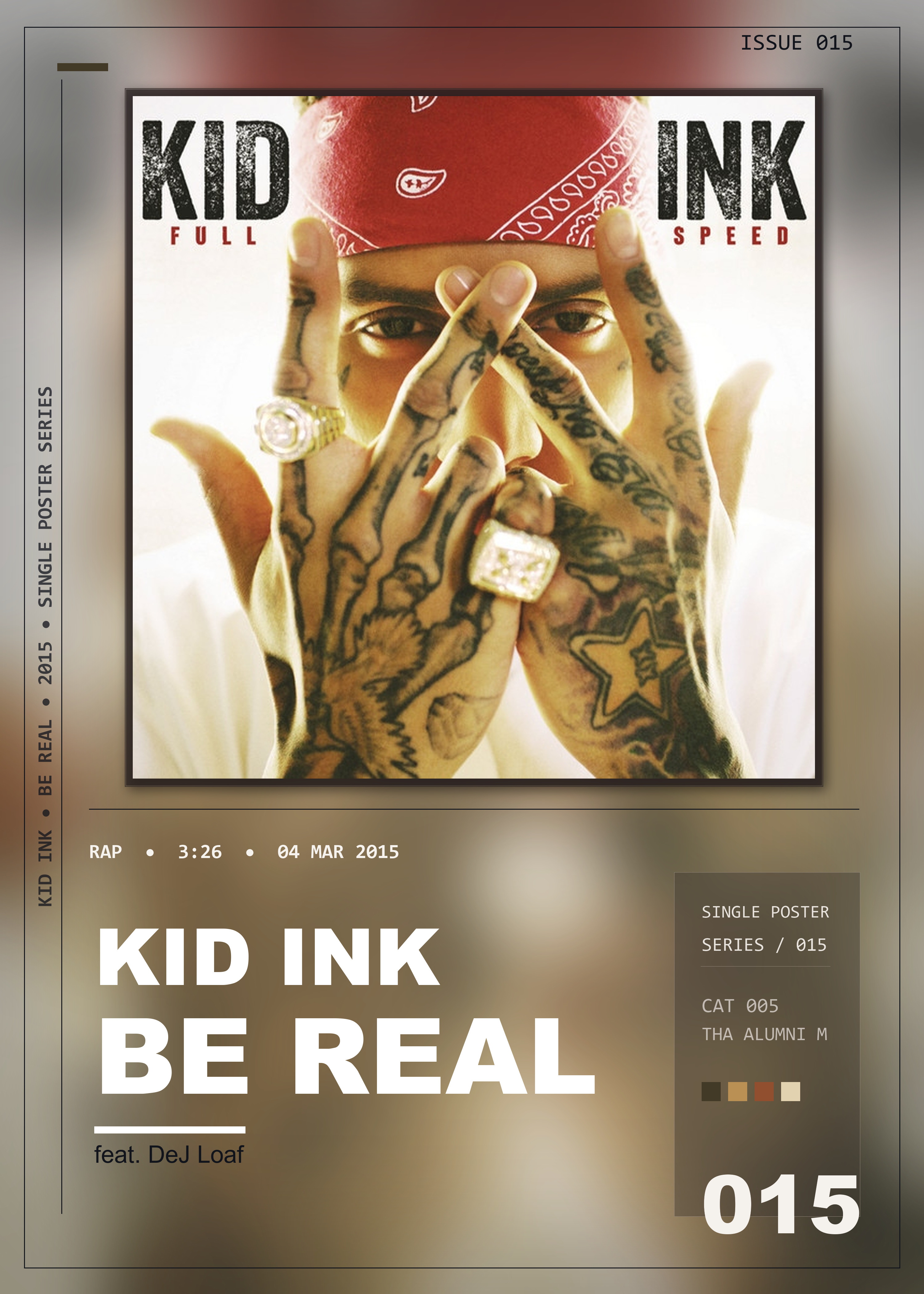 Music poster: Kid Ink - Be Real feat DeJ Loaf
