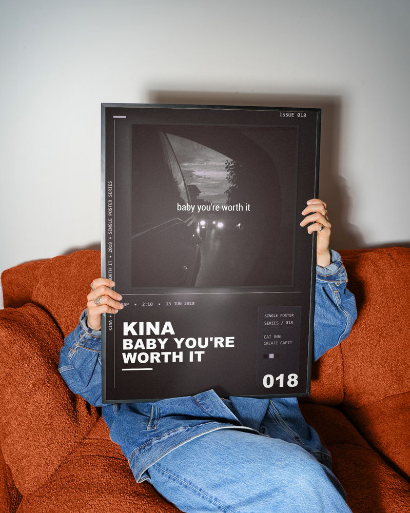 Music poster: Kina - Baby Youre Worth It