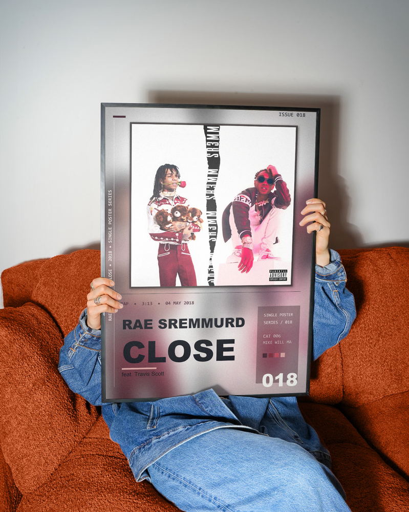 Music poster: Rae Sremmurd - CLOSE feat Travis Scott - From SR3MM