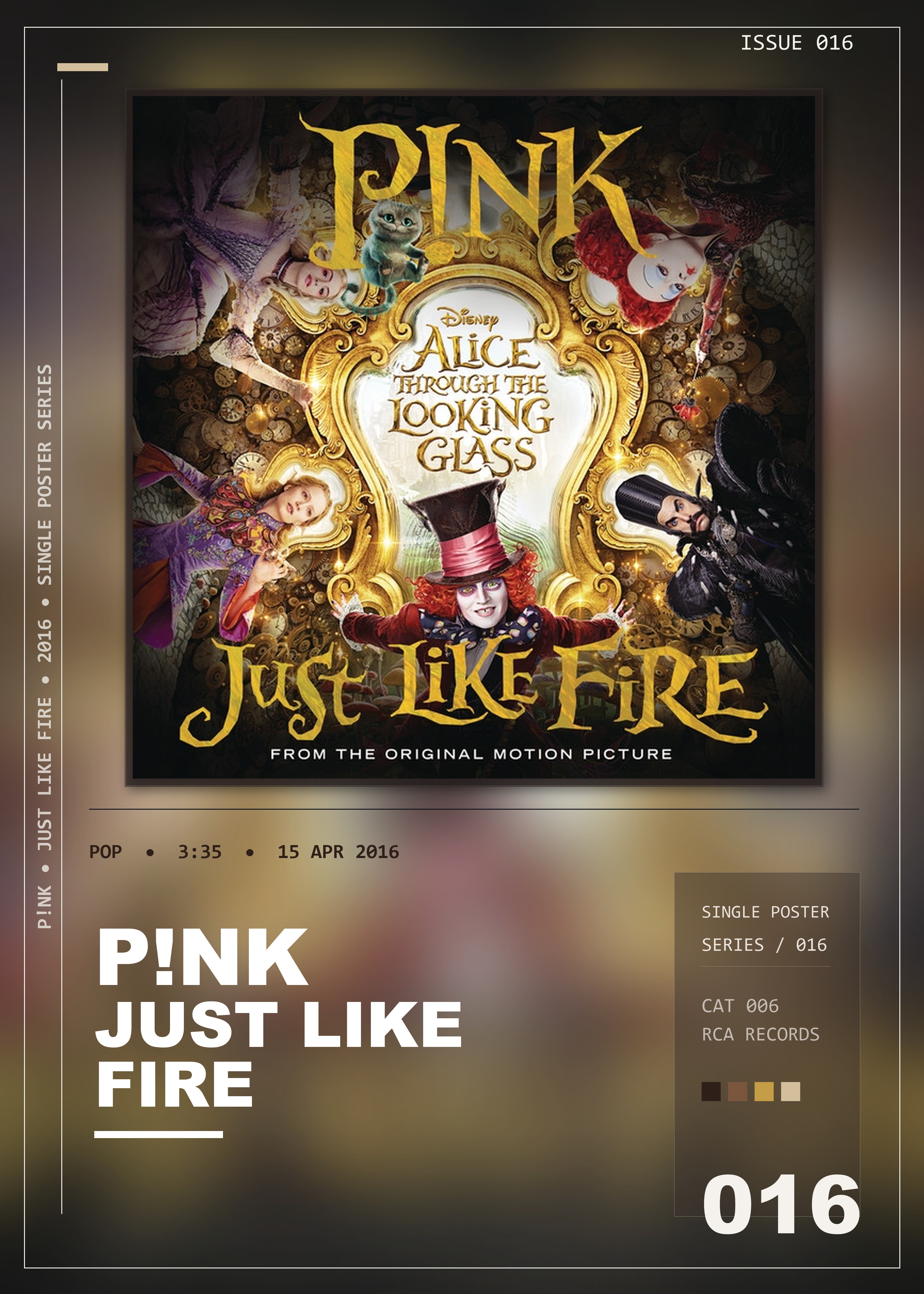 Music poster: Pnk - Just Like Fire From the Original Motion Picture Alice Through The Looking Glass