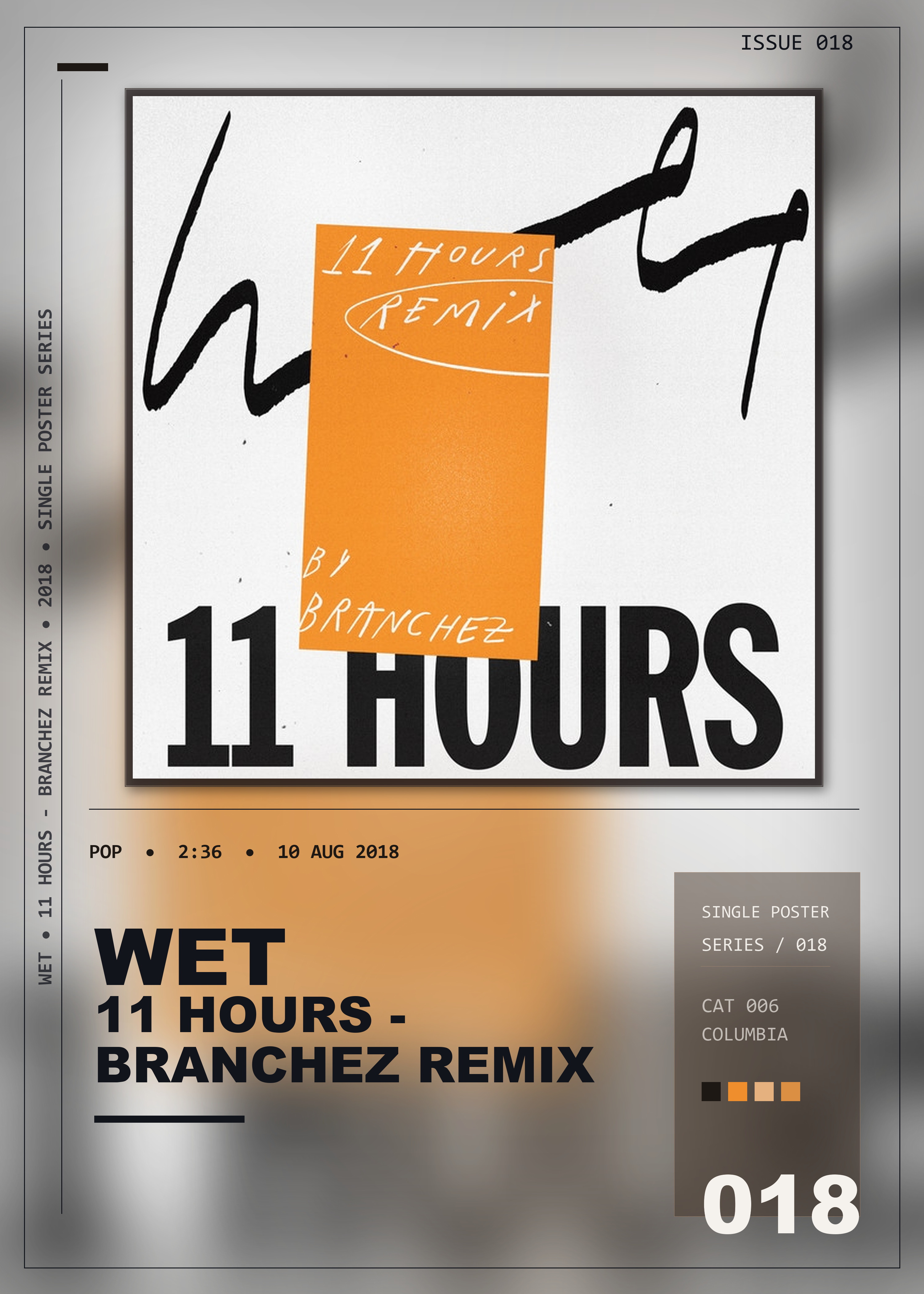 Music poster: Wet - 11 Hours - Branchez Remix