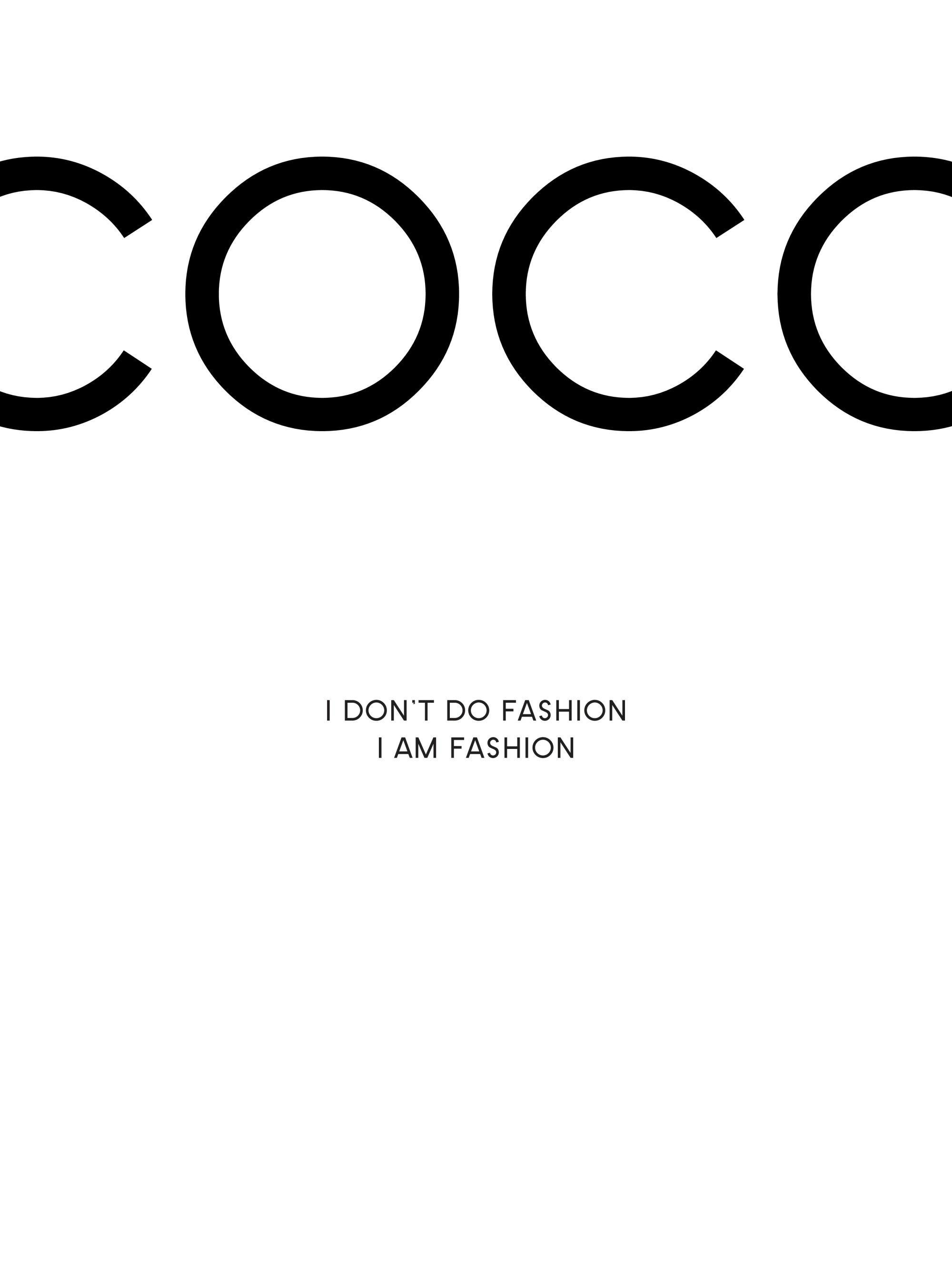 Music poster: 10 Black and white fashion poster with COCO at the top and I DONT DO FASHION I AM F - 10 Black and white fashion poster with COCO at the top and I DONT DO FASHION I AM F