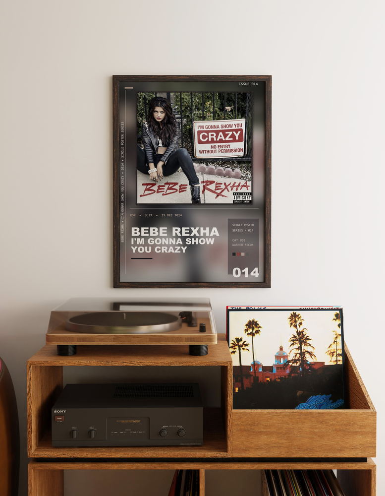 Music poster: Bebe Rexha - Im Gonna Show You Crazy