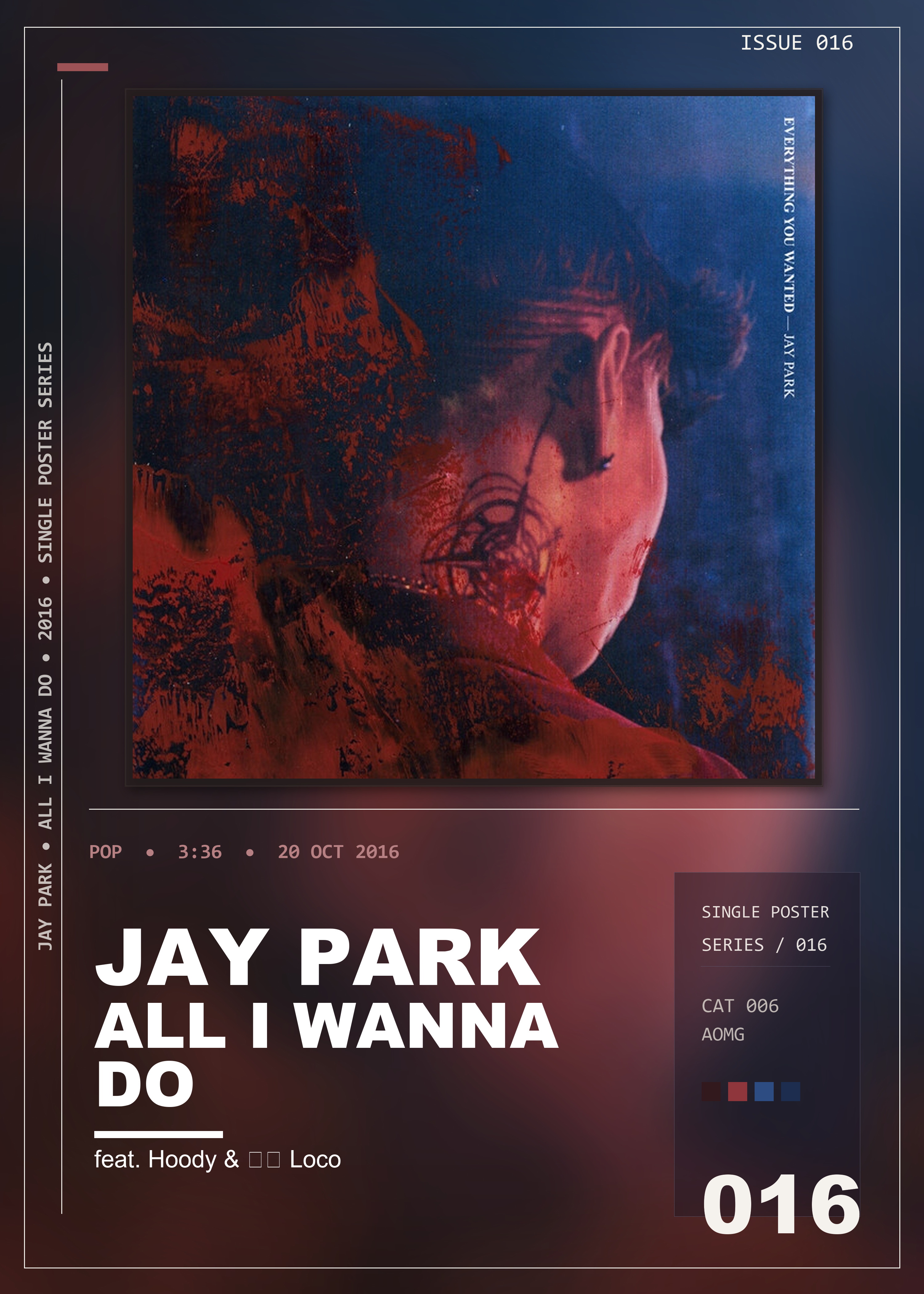 Music poster: Jay Park - All I Wanna Do feat Hoody 로꼬 Loco Korean Version