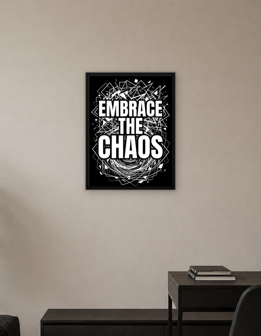 Embrace the Chaos Typography Art
