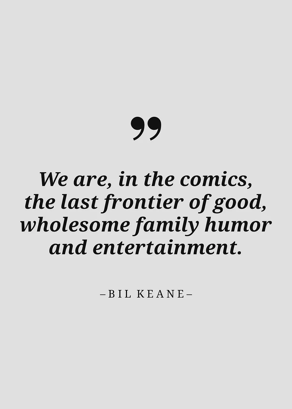 Bil Keane Quotes - 6211853