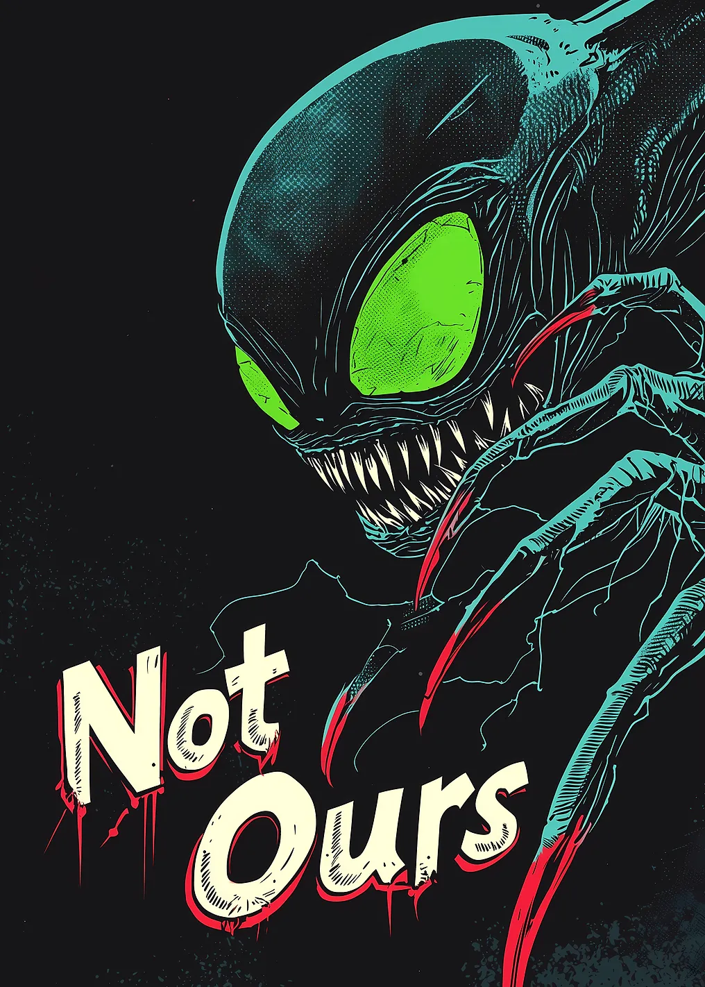 Not Ours: Alien Horror Comic Poster