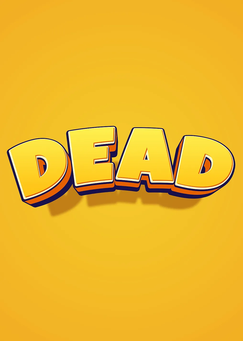 Bold Yellow Text 'DEAD'