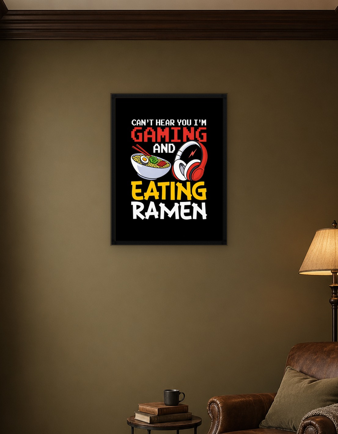Can’t Hear You I’m Gaming and Eating Ramen – Funny Gamer Gaming Zone Poster