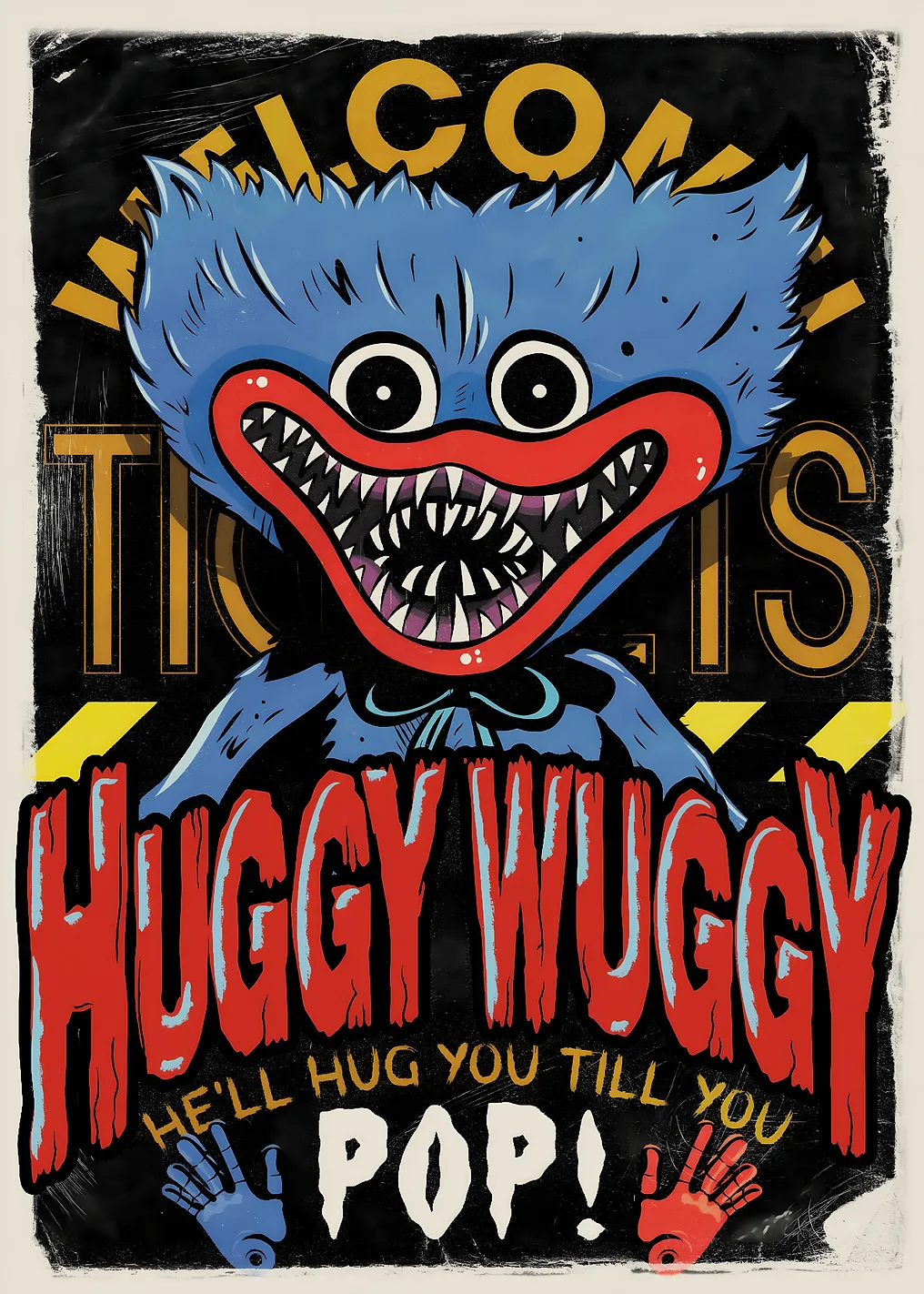 Huggy Wuggy 'He'll Hug You Till You Pop!'