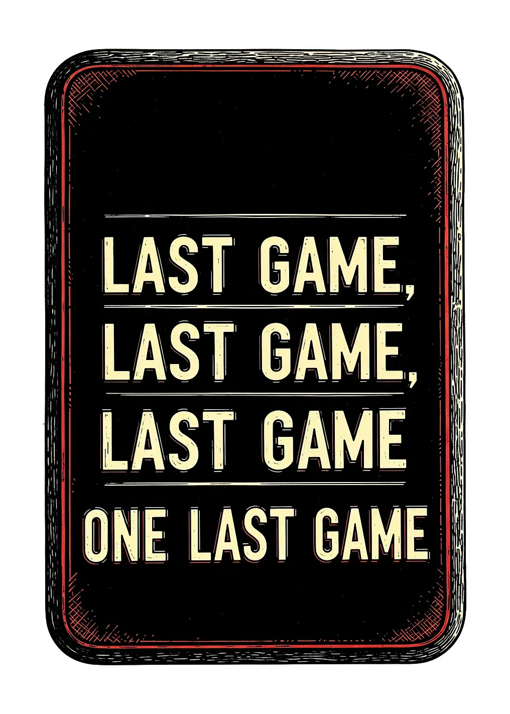 Last Game, One Last Game Text Art