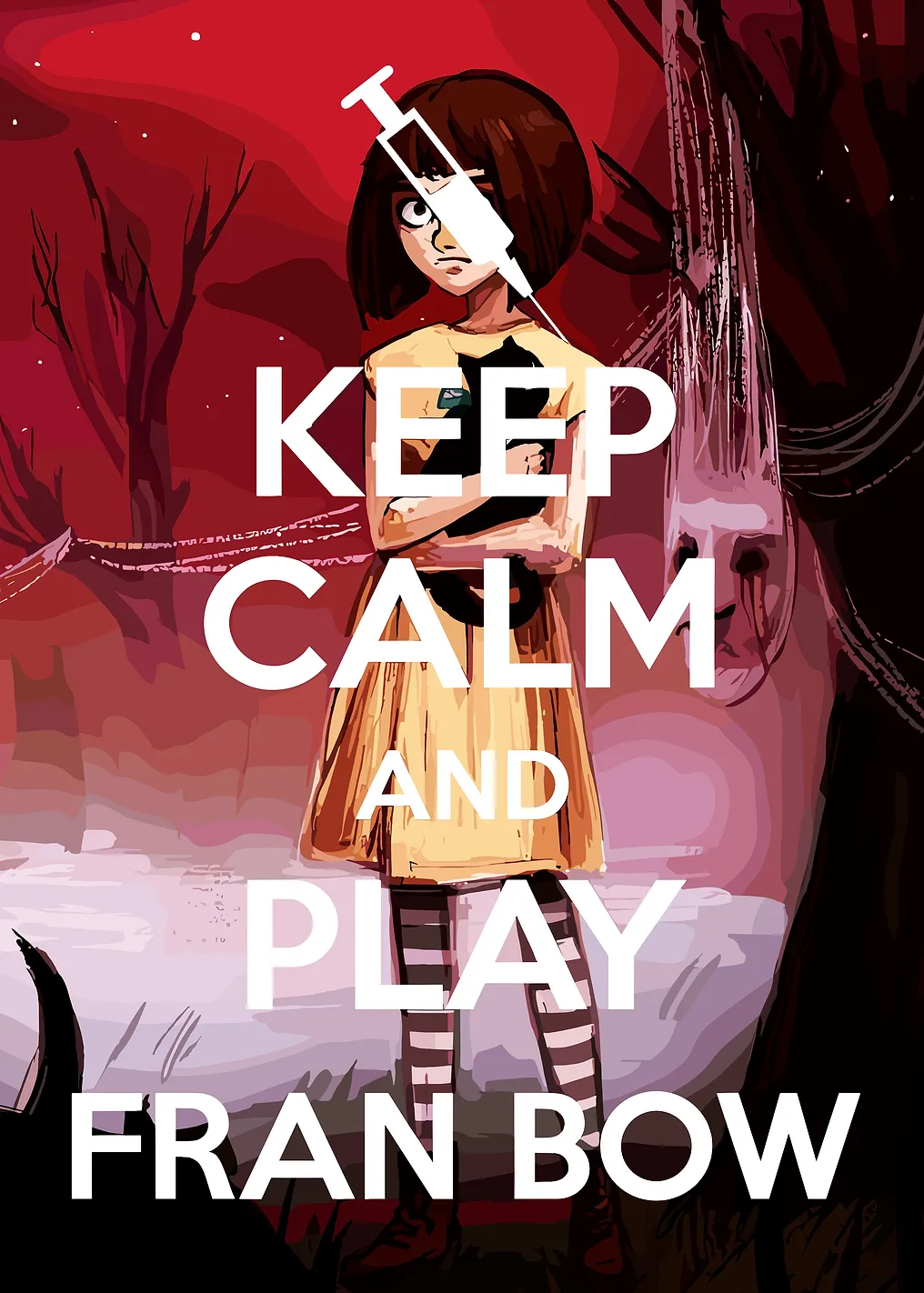 Keep Calm and Play Fran Bow