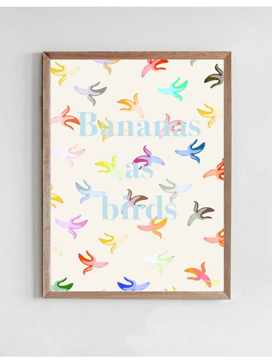 Bananas as Birds