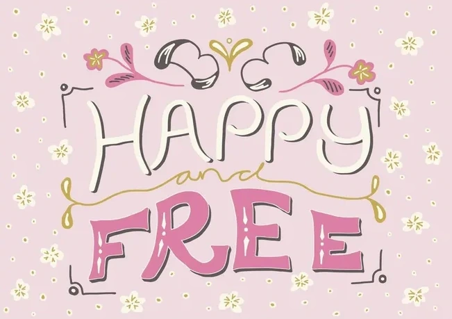 Be Happy and Free