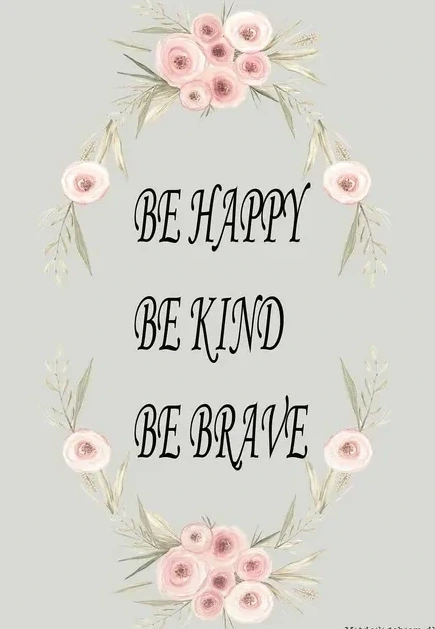 Be Happy, Be Kind, Be Brave - Bl Gr