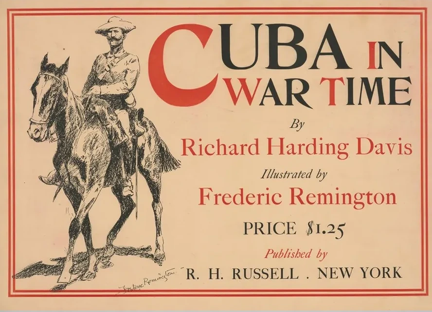 Cuba in War Time by Richard Harding Davis Illustrated by Frederic Remington