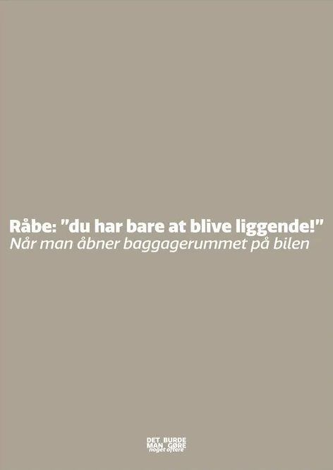 Du Har Bare at Blive Liggende