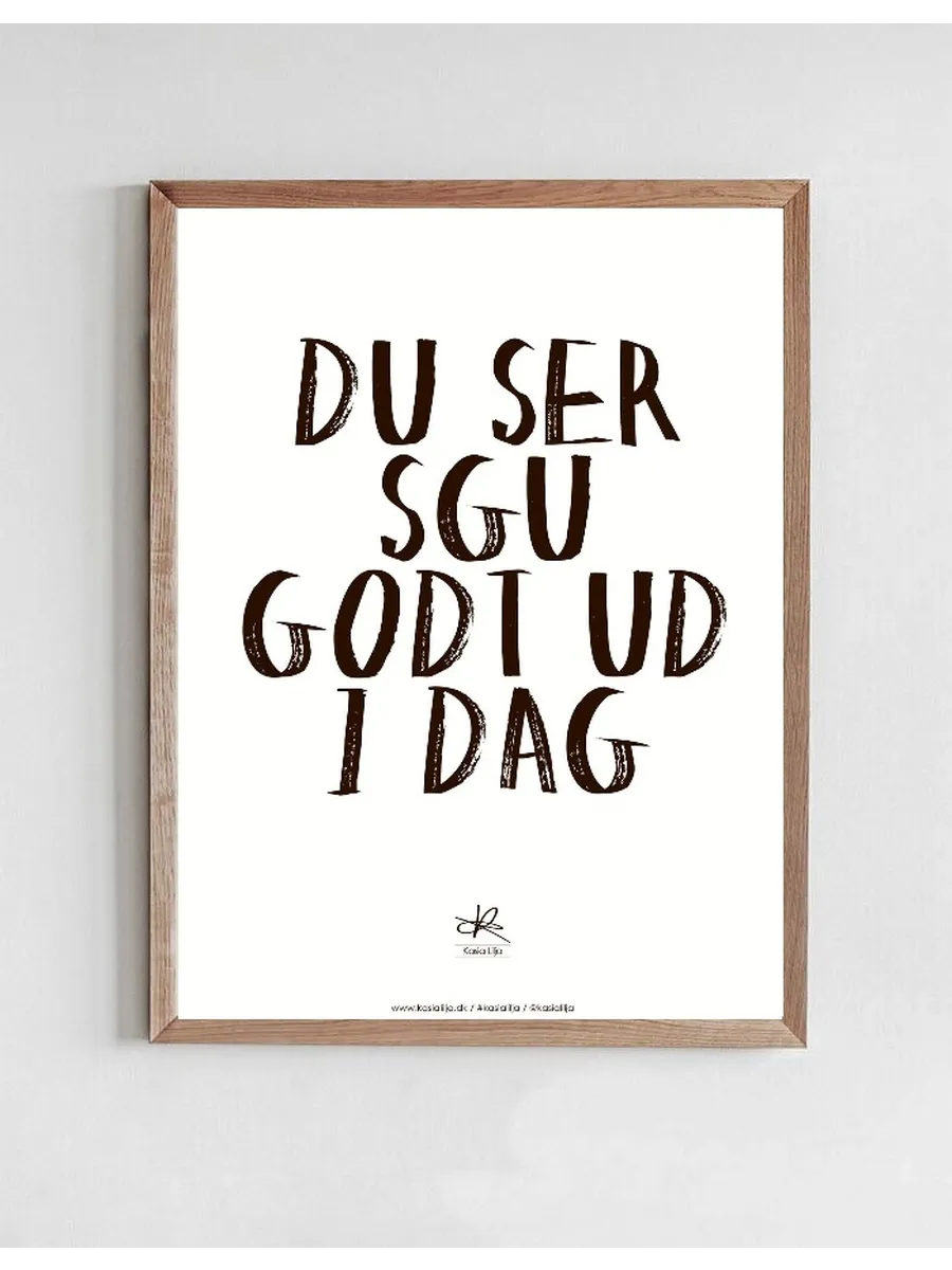 Du Ser Sgu Sku Godt Ud I Dag
