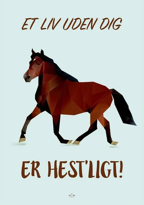 Et LIV Uden Dig Er Hestligt