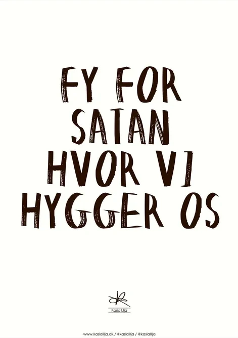 Fy for Satan Hvor VI Hygger Os