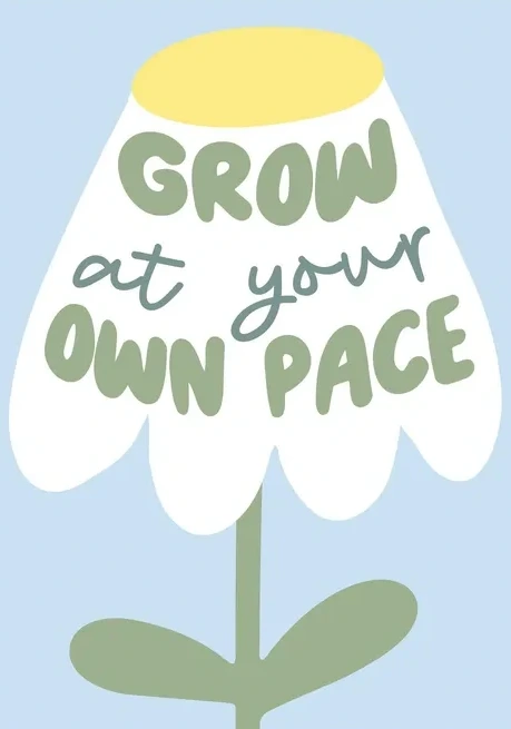 Grow At Your Pace
