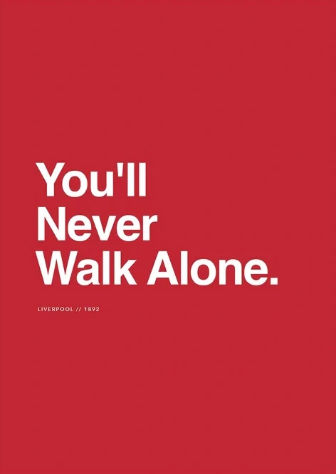 Liverpool - You'll Never Walk Alone