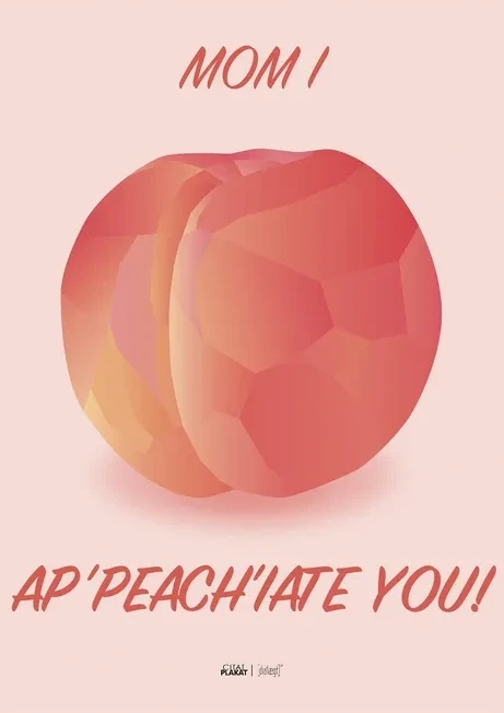 Mom I Ap - Peach - Iate You