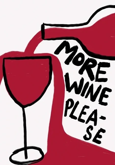 More Wine Please