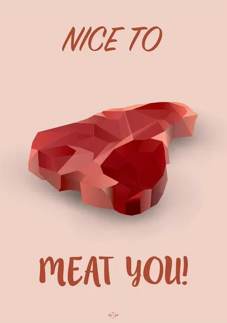 Nice to Meat You