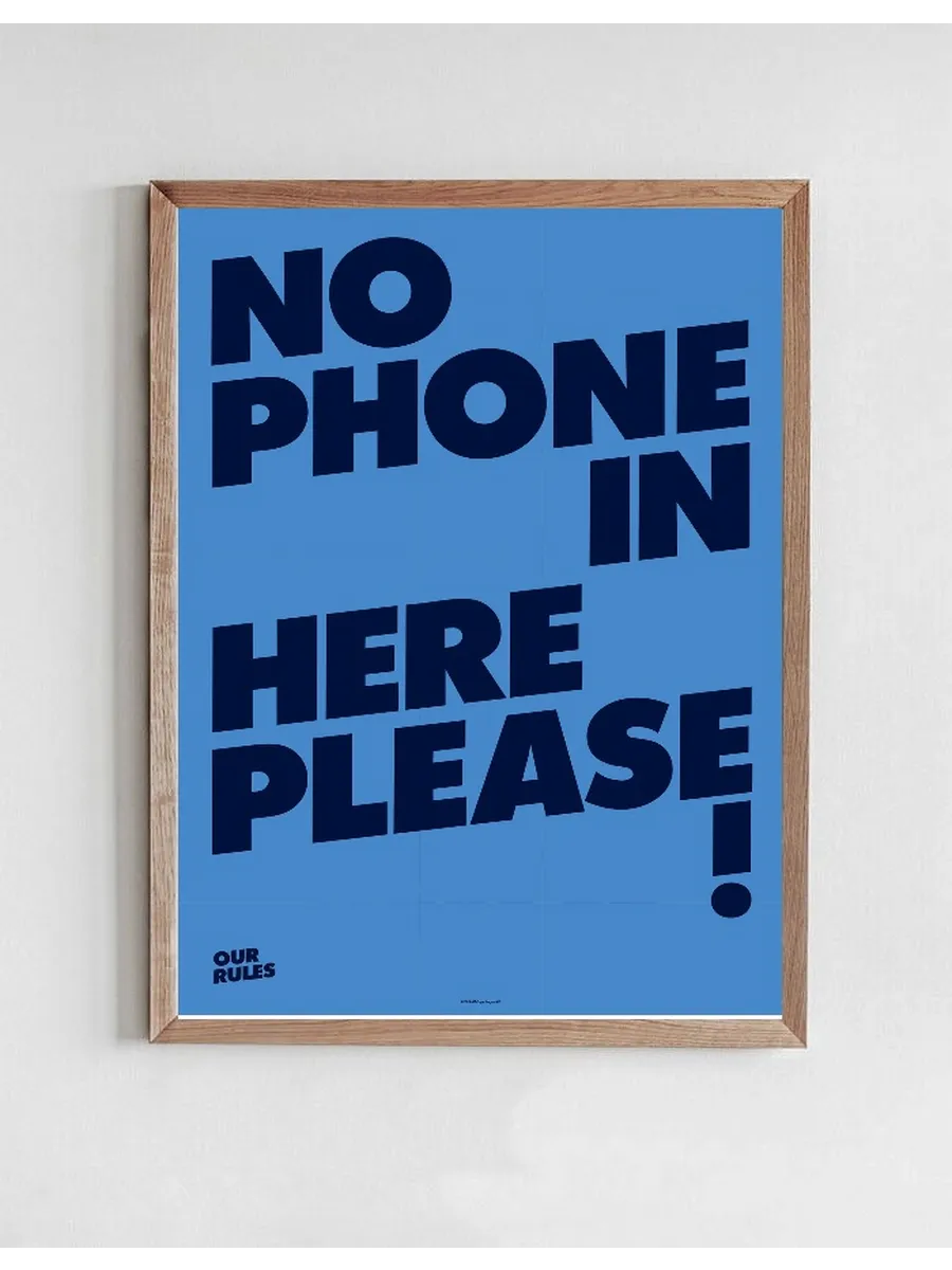 No Phone in Here Please