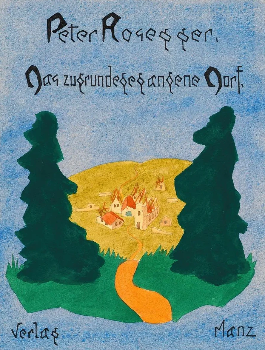 Peter Rosegger Das zugrundegegangene Dorf Verlag Manz