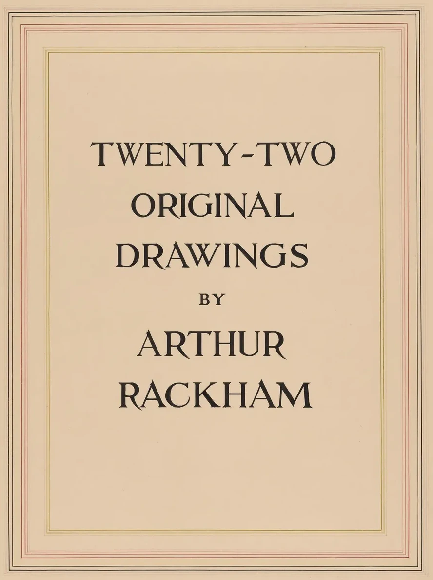 Twenty - Two Original Drawings by Arthur Rackham Title Page