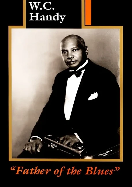 W C Handy - Father of Blues