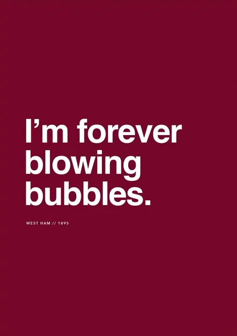 West Ham - Forever Blowing Bubbles