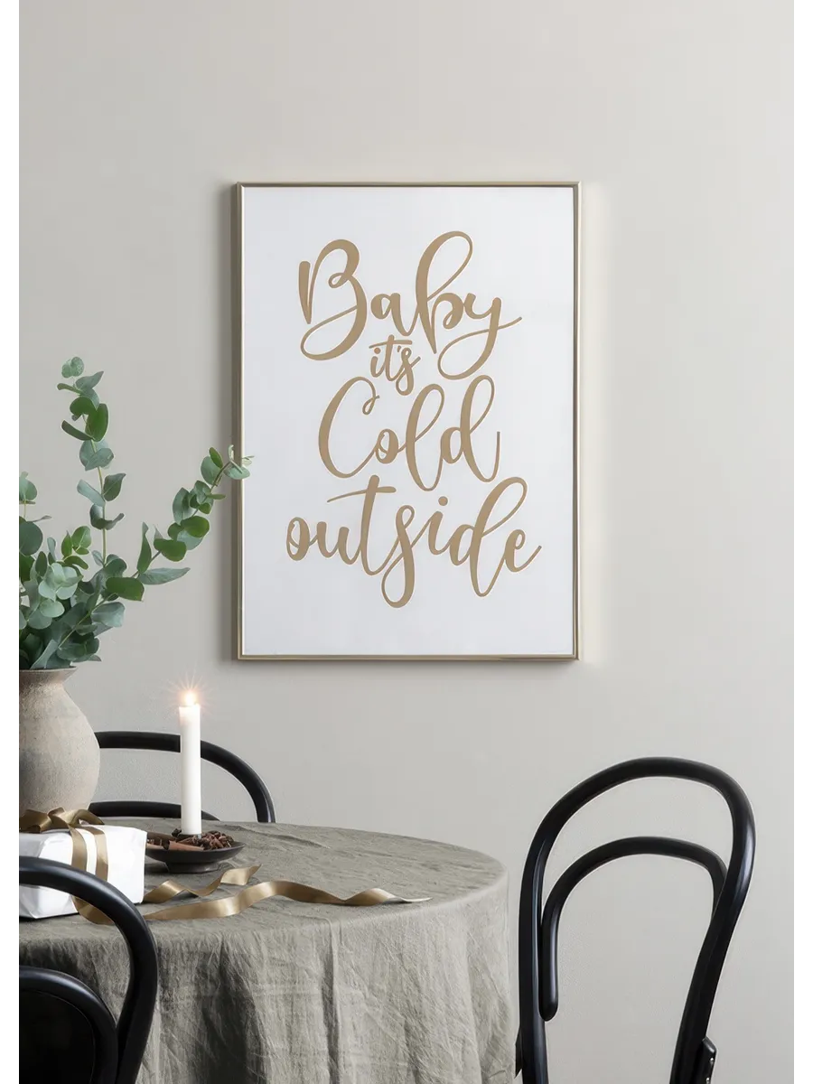 Baby Its Cold Outside