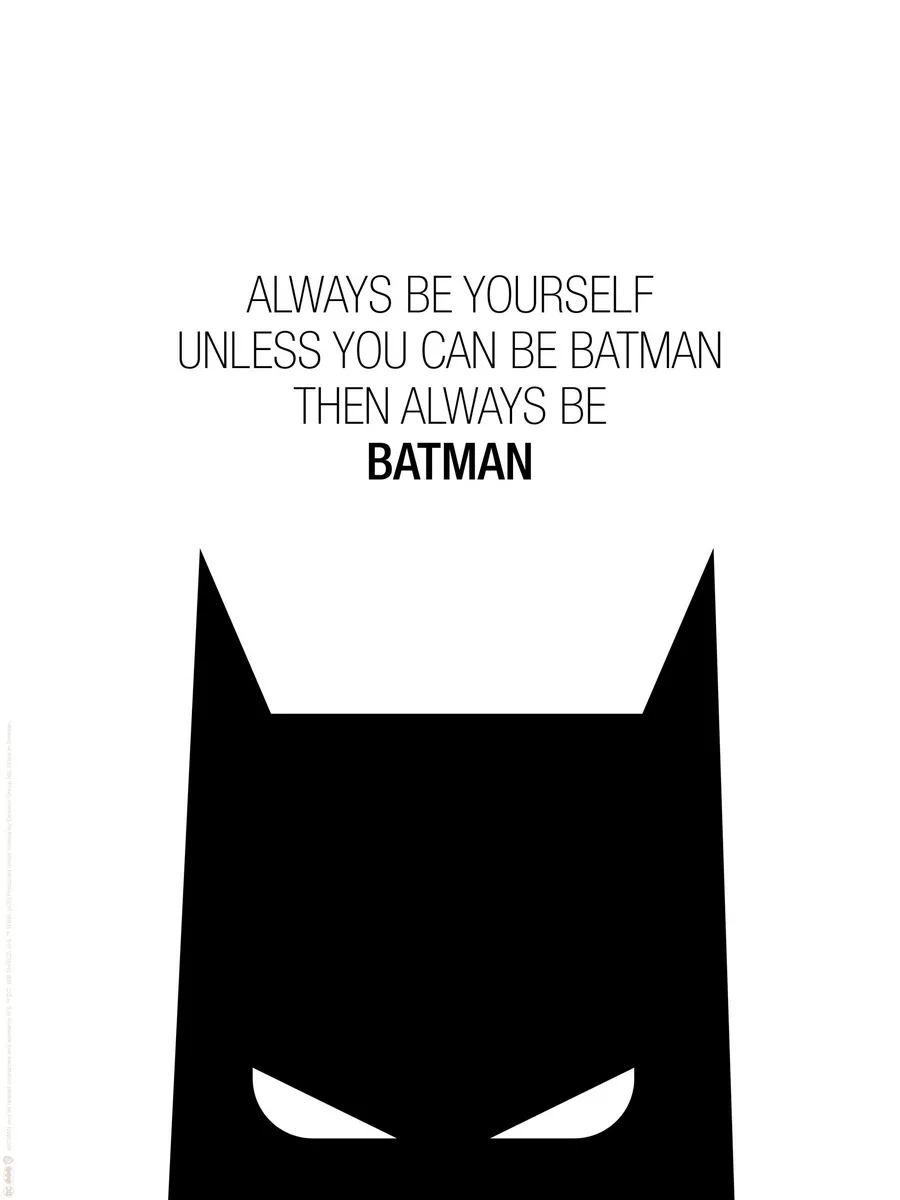Batman Always Be Batman
