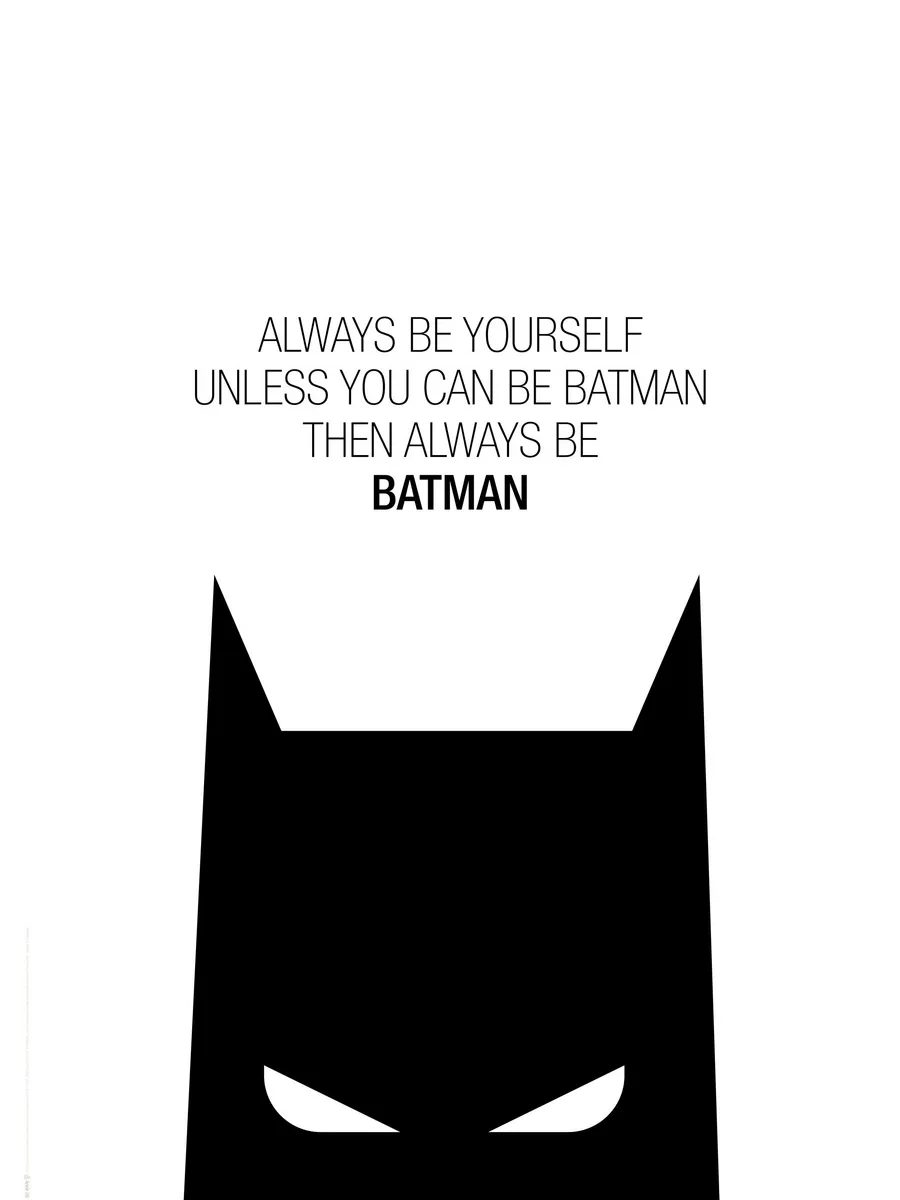 Batman Always Be Batman